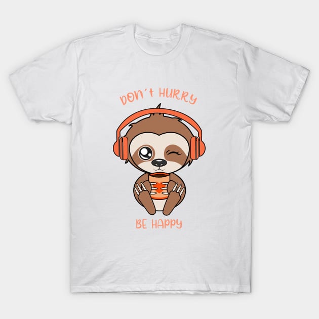 Dont hurry be happy, cute sloth T-Shirt by JS ARTE